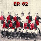Ep#02 - Flamengo: Futebol na era do Amadorismo