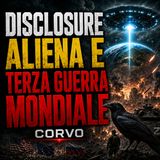 DISCLOSURE ALIENA E TERZA GUERRA MONDIALE - CORVO live - OLTRE IL VELO