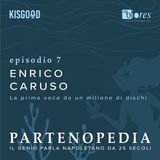 Enrico Caruso - ep. 7