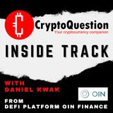 Inside Track with Daniel Kwak from DeFi Platform OIN Finance