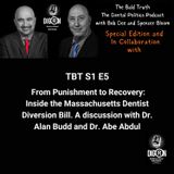 DIGRN Presents: The Bald Truth -  From Punishment to Recovery: Inside the Massachusetts Dentist Diversion Bill.