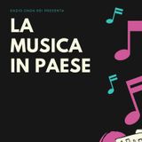 La Musica in Paese: conducono Claudia Cardone e Giulia Pelosi. Ospiti i Breeze
