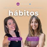 CUERPO y HÁBITOS con Beatriz Comes y Marta Donna | El Club de la Calma | 02 x 04