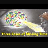 Three Cases of Missing Time