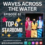 Episode 83 - Top 5 Starbomb!