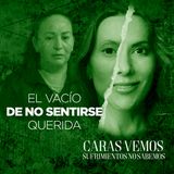 El vacío de no sentirse querida - Episodio 154