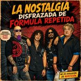 Kabrones nostalgia disfrazada de formula repetida