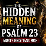 Psalms 23 Explained _ The Truth Behind _The Lord is My Shepherd