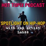 Spotlight on Hip-Hop: featuring LAH88