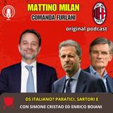 COMANDA FURLANI: DS ITALIANO? PARATICI, SARTORI E...| Mattino Milan