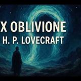 "Ex Oblivione" by H.P. Lovecraft | Dream Cycle Short Story (Full Audiobook)