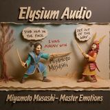 Miyamoto Musashi- Master Emotions