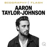 Aaron Taylor-Johnson Biography Flash: From Child Stage Actor to Golden Globe Winner and Marvel Superhero Star
