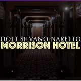 Morrison Hotel di Silvano Naretto - Ep.1