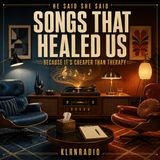 Songs That Healed Us — Because It’s Cheaper Than Therapy