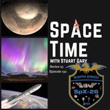 S25E132: Martian Dust Storms // Solar Storm Damage // Dragon Arrival // Ariane 6 Update