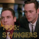 1996: Swingers