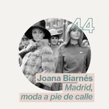 Joana Biarnés. Madrid, moda a pie de calle