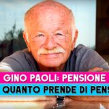 Gino Paoli: Ecco Quanto Prende Di Pensione!