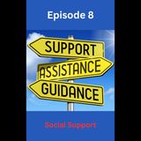 PGC episode 8 Social Support