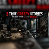 3 Bone-Chilling Encounters Dug Up at 2AM | True Creepy Stories