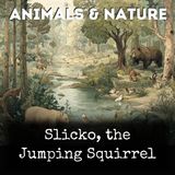 Slicko the Jumping Squirrel - Richard Barnum
