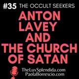 Anton LaVey and  the Church of Satan: the real story