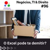 O Excel pode te demitir?