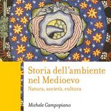 Michele Campopiano "Storia dell'ambiente nel Medioevo"