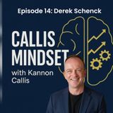 Episode 14 The Psychology of Success: Behavior, Discipline and Performing with Derek Schenck