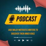 Jade Malay Motivates Writers To Discover Their Inner Voice