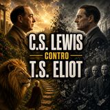 C.S. Lewis contro T.S. Eliot