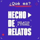 ¿Qué es Hecho de relatos?