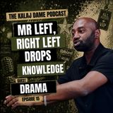 Mr. Left Right Left Drops Knowledge: Atlanta Rap Legend DRAMA | E0015