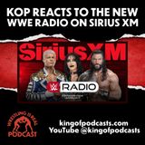 KOP Reacts to the new WWE Radio on Sirius XM