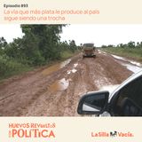 La vía que más plata le produce al país sigue siendo una trocha