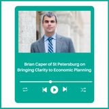 Brian Caper of St Petersburg on Bringing Clarity to Economic Planning