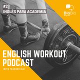 #2 - Inglês para Academia - Conversations at The Gym