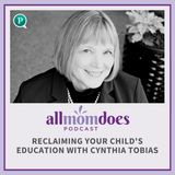 Reclaiming Your Child's Education with Cynthia Tobias