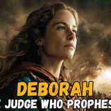 Deborah _ The Prophetess Who Rose in a Time of Fear and Silence