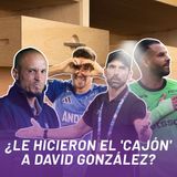 ¿LE HICIERON EL 'CAJÓN' A DAVID GONZÁLEZ?