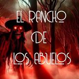 El Rancho De Los Abuelos / Relato de Terror