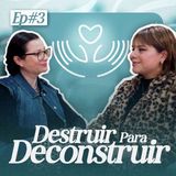 EP 27 - Destruir para deconstruir