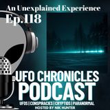 Ep.118 An Unexplained Experience