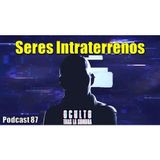 Seres intraterrenos ... la otra vida de las profundidades de la Tierra.