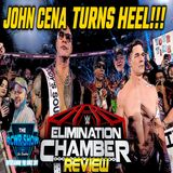 John Cena Finally Turns Heel! Elimination Chamber 2025 Post Show (3/1/25)