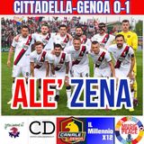 ALE’ ZENA #29 CITTADELLA-GENOA 0-1