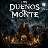 Los Dueños del Monte  ⁄  Historia de Terror