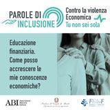 Educazione finanziaria. Come posso accrescere le mie conoscenze economiche?