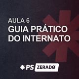 Guia do Internato 6– Oportunidade Não Se Pede, Se Agarra